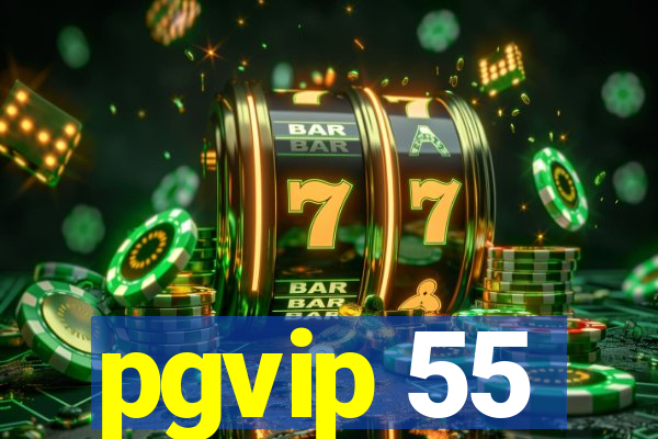 pgvip 55